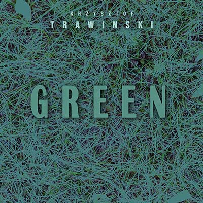 Green - Krzysztof Trawiński